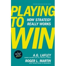 A. G. Lafley, Roger L. Martin: Játssz a győzelemért